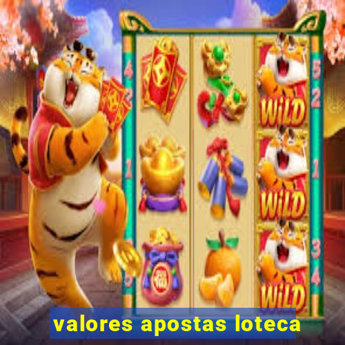 valores apostas loteca